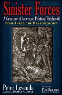 Cover image for Sinister Forces-The Manson Secret: A Grimoire of American Political Witchcraft