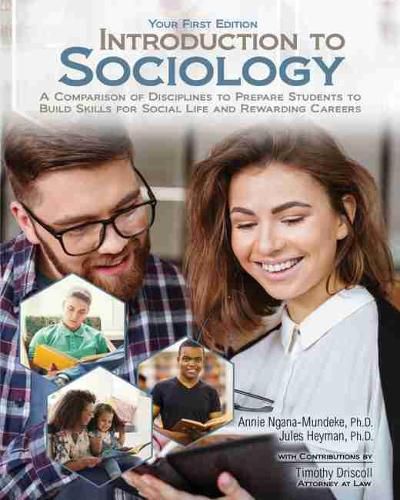 Cover image for Introduction to Sociology Your First Edition: A Comparison of Disciplines to Prepare Students to Build Skills for Social Life and Rewarding Careers