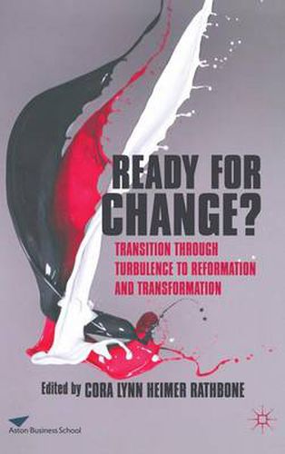 Cover image for Ready For Change?: Transition Through Turbulence to Reformation and Transformation