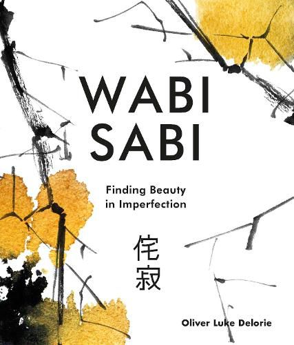 Wabi Sabi: Finding Beauty in Imperfection