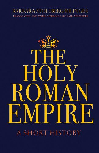 Cover image for The Holy Roman Empire: A Short History