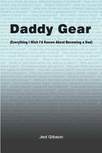 Cover image for Daddy Gear: (Everything I Wish I'd Known When I Became a Dad)