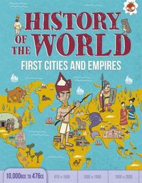 Cover image for First Cities and Empires 10,000 BCE- 476 CE: History of the World