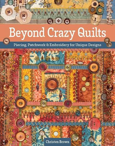 Cover image for Beyond Crazy Quilts