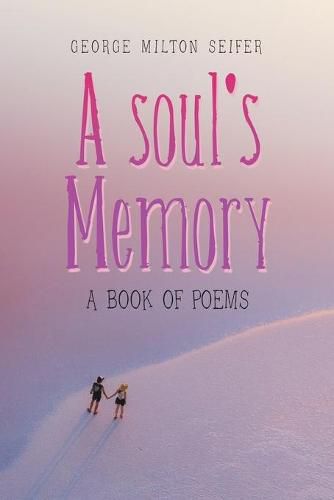 Cover image for A Soul's Memory: A Book of Poems