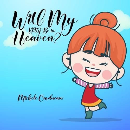 Cover image for Will My Kitty Be In Heaven