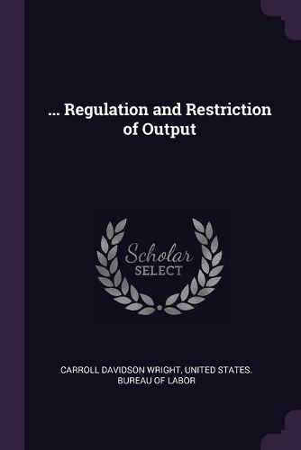 Cover image for ... Regulation and Restriction of Output