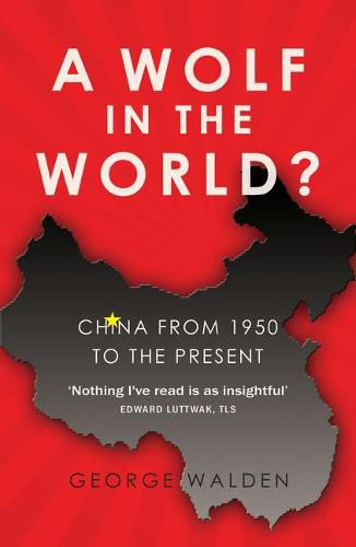 Cover image for A Wolf in the World?: China from 1950 to the Present