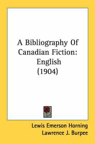 A Bibliography of Canadian Fiction: English (1904)