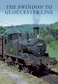 Cover image for The Swindon to Gloucester Line