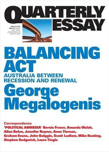 Cover image for Quarterly Essay 61: Balancing Act - Australia Between Recession and Renewal