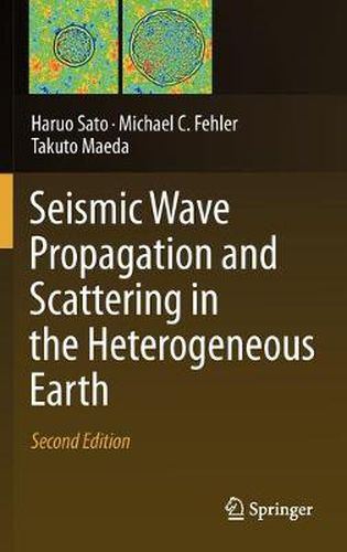 Cover image for Seismic Wave Propagation and Scattering in the Heterogeneous Earth : Second Edition