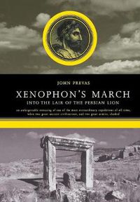 Cover image for Xenophon's March: Into the Lair of the Persian Lion