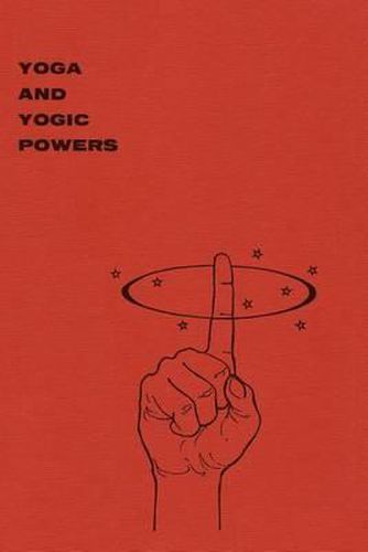 Cover image for Yoga and Yogic Powers: Principles of Releasing Mental Powers