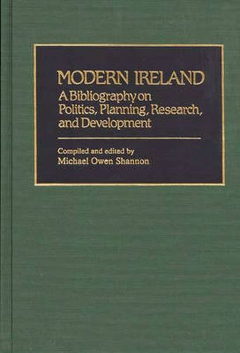 Cover image for Modern Ireland: A Bibliography on Politics, Planning, Research, and Development