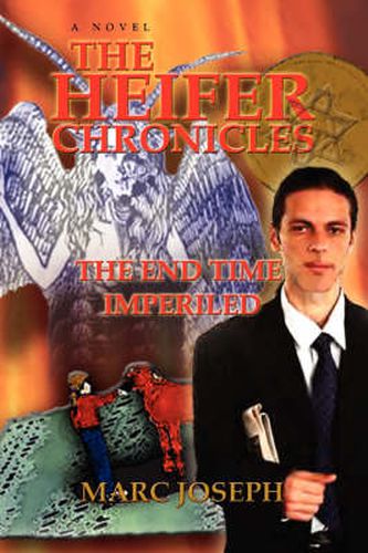 Cover image for The Heifer Chronicles: The End Time Imperiled