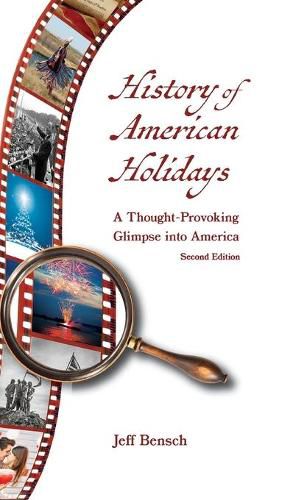 Cover image for History of American Holidays: A Thought-Provoking Glimpse into America