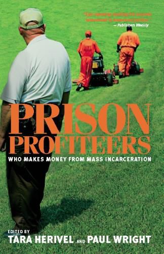 Cover image for Prison Profiteers: Who Makes Money from Mass Incarceration