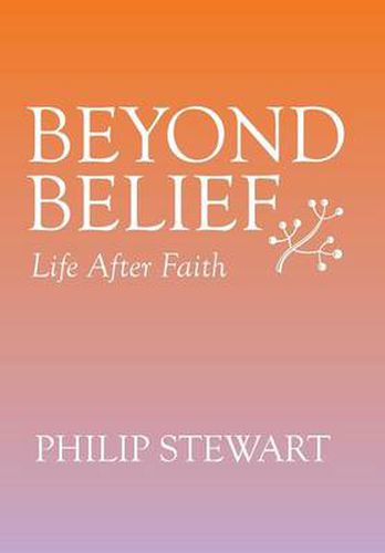 Cover image for Beyond Belief: Life After Faith