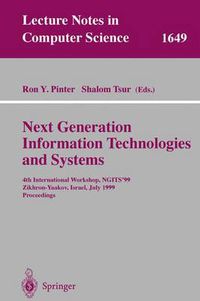 Cover image for Next Generation Information Technologies and Systems: 4th International Workshop, NGITS'99 Zikhron-Yaakov, Israel, July 5-7, 1999 Proceedings