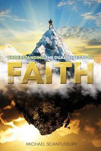 Cover image for Understanding the Dual Aspects of Faith