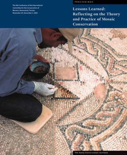 Cover image for Lessons Learned - Reflecting on the Theory and Practice of Mosaic Conservation