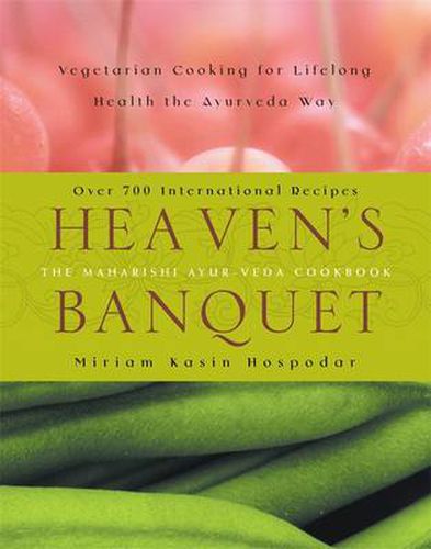 Cover image for Heaven's Banquet: Vegetarian Cooking for Lifelong Health the Ayurveda Way