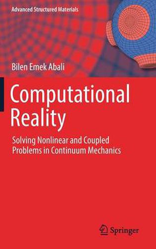 Cover image for Computational Reality: Solving Nonlinear and Coupled Problems in Continuum Mechanics