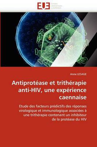 Cover image for Antiprot ASE Et Trith Rapie Anti-HIV, Une Exp Rience Caennaise
