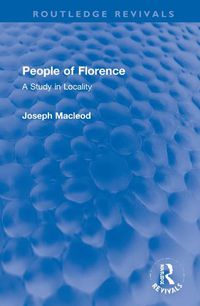 Cover image for People of Florence: A Study in Locality