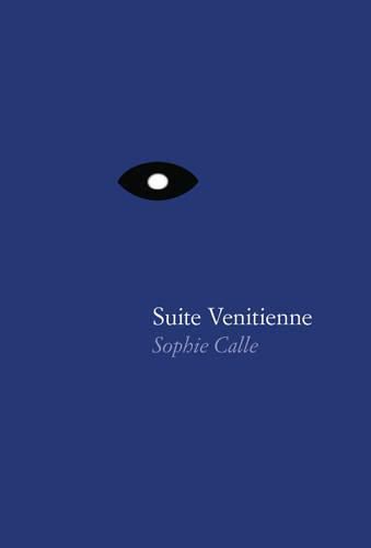 Sophie Calle - Suite Venitienne