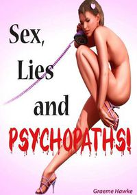 Cover image for Sex, Lies and Psychopaths!