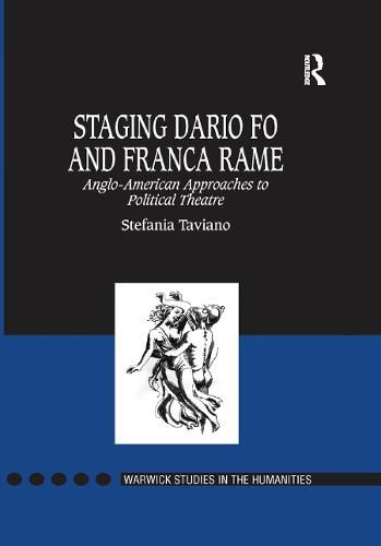 Staging Dario Fo and Franca Rame: Anglo-American Approaches to Political Theatre