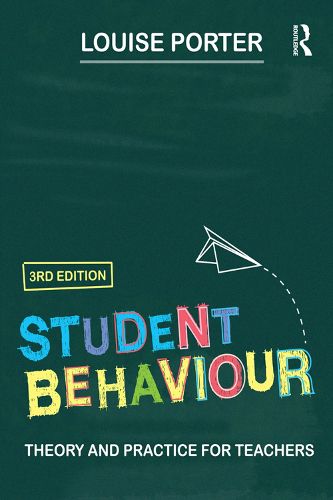 Cover image for Student Behaviour: Theory and Practice for Teachers