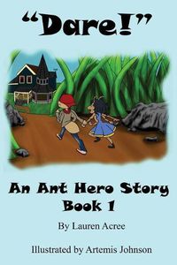 Cover image for Dare: An Ant Hero Story