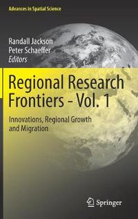 Cover image for Regional Research Frontiers - Vol. 1: Innovations, Regional Growth and Migration