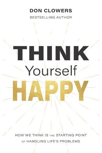 Cover image for Think Yourself Happy