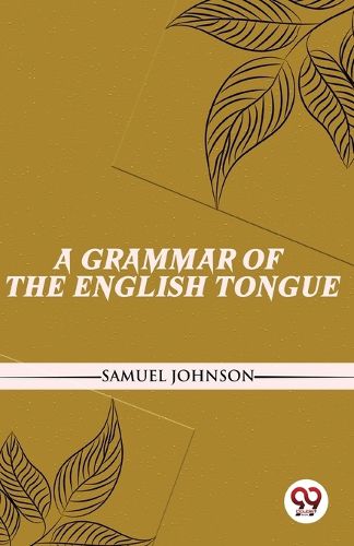 Cover image for A Grammar of the English Tongue