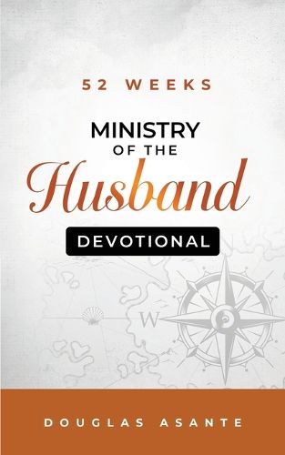 Cover image for 52 Weeks Ministry of The Husband Devotional