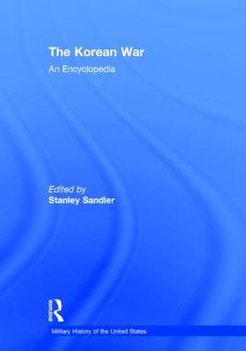Cover image for The Korean War: An Encyclopedia
