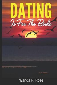 Cover image for Dating is for the Birds