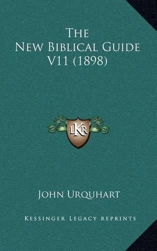 Cover image for The New Biblical Guide V11 (1898)