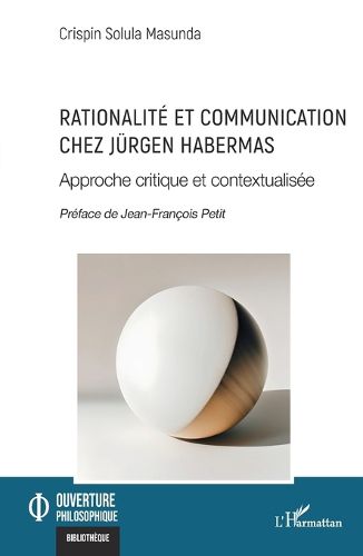 Cover image for Rationalite et communication chez Juergen Habermas