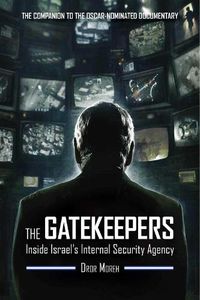 Cover image for The Gatekeepers: Inside Israel's Internal Security Agency