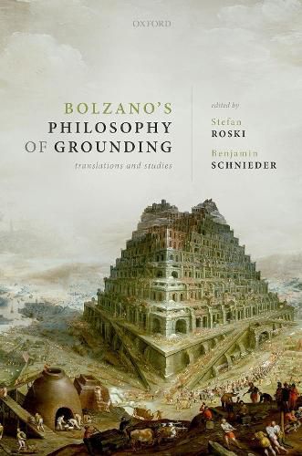 Cover image for Bolzano's Philosophy of Grounding: Translations and Studies