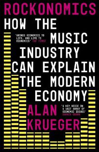 Cover image for Rockonomics: How the Music Industry Can Explain the Modern Economy