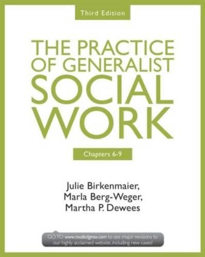 Cover image for Chapters 6-9: The Practice of Generalist Social Work, Third Edition