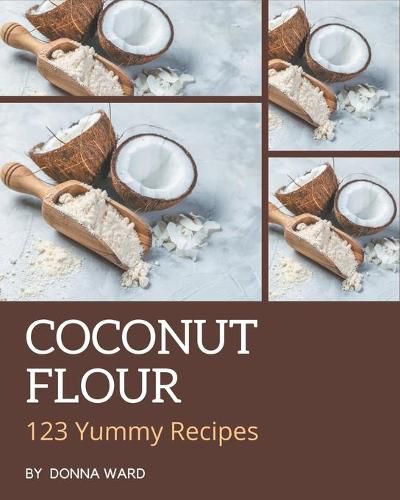 123 Yummy Coconut Flour Recipes