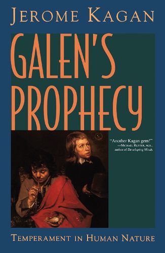 Galen's Prophecy: Temperament In Human Nature