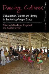 Cover image for Dancing Cultures: Globalization, Tourism and Identity in the Anthropology of Dance